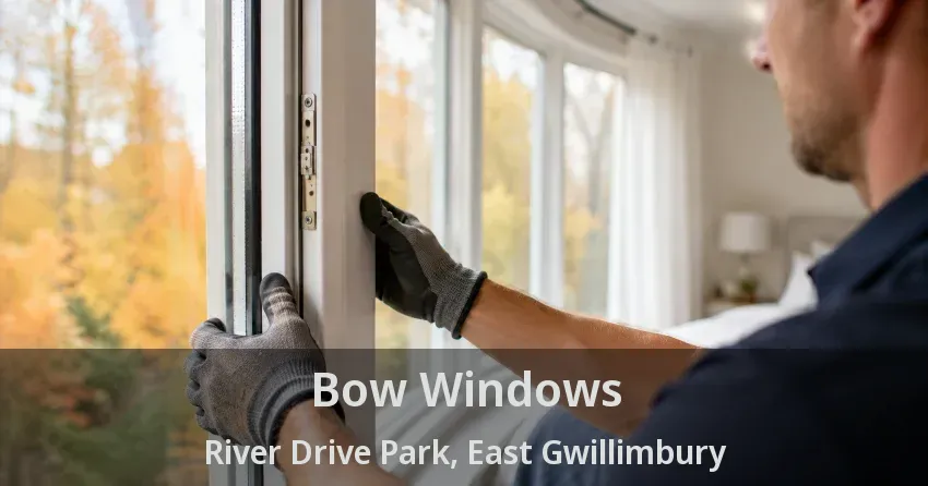 Bow Windows River Drive Park, East Gwillimbury - ON