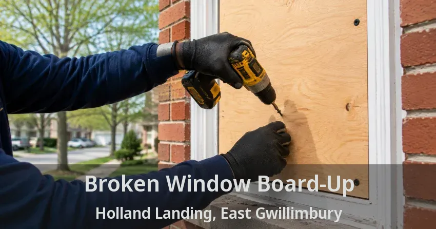 Broken Window Board-Up Holland Landing, East Gwillimbury - ON