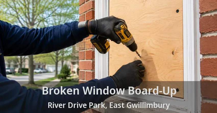 Broken Window Board-Up River Drive Park, East Gwillimbury - ON