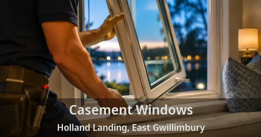 Casement Windows Holland Landing, East Gwillimbury - ON