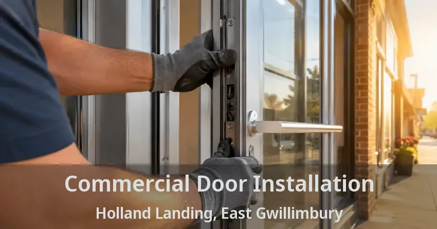Commercial Door Installation Holland Landing, East Gwillimbury - ON