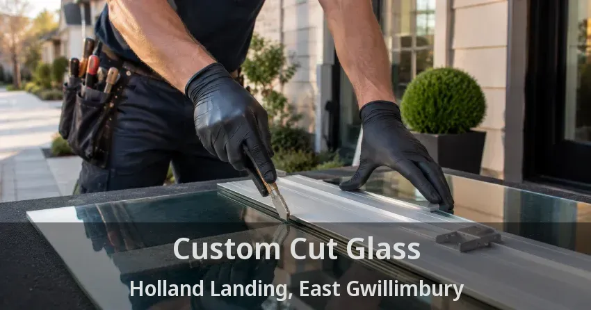 Custom Cut Glass Holland Landing, East Gwillimbury - ON