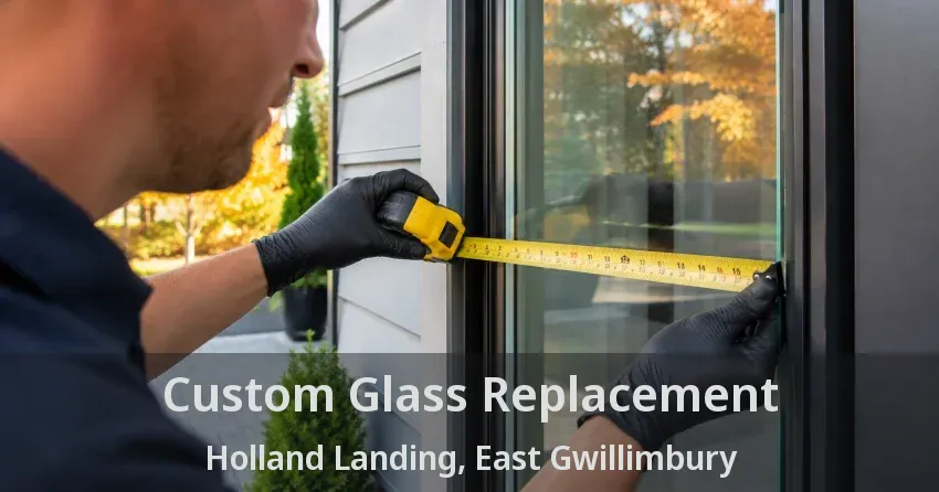 Custom Glass Replacement Holland Landing, East Gwillimbury - ON