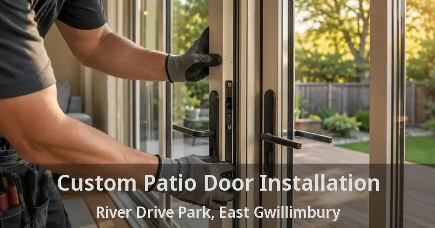 Custom Patio Door Installation River Drive Park, East Gwillimbury - ON
