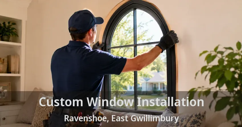 Custom Window Installation Ravenshoe, East Gwillimbury - ON