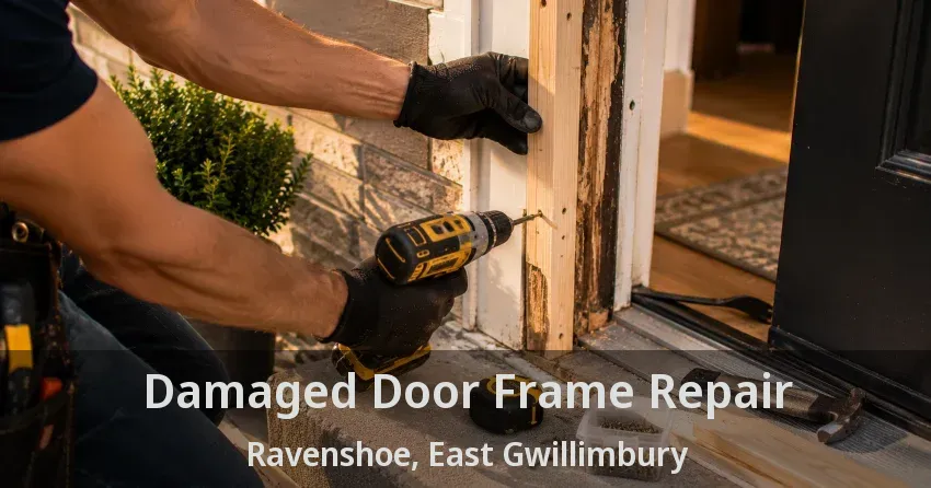 Damaged Door Frame Repair Ravenshoe, East Gwillimbury - ON