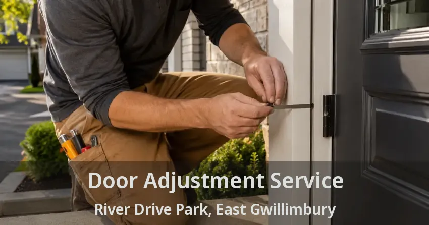 Door Adjustment Service River Drive Park, East Gwillimbury - ON