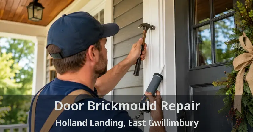 Door Brickmould Repair Holland Landing, East Gwillimbury - ON