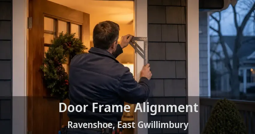 Door Frame Alignment Ravenshoe, East Gwillimbury - ON