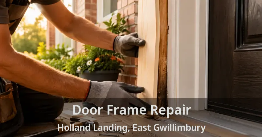 Door Frame Repair Holland Landing, East Gwillimbury - ON
