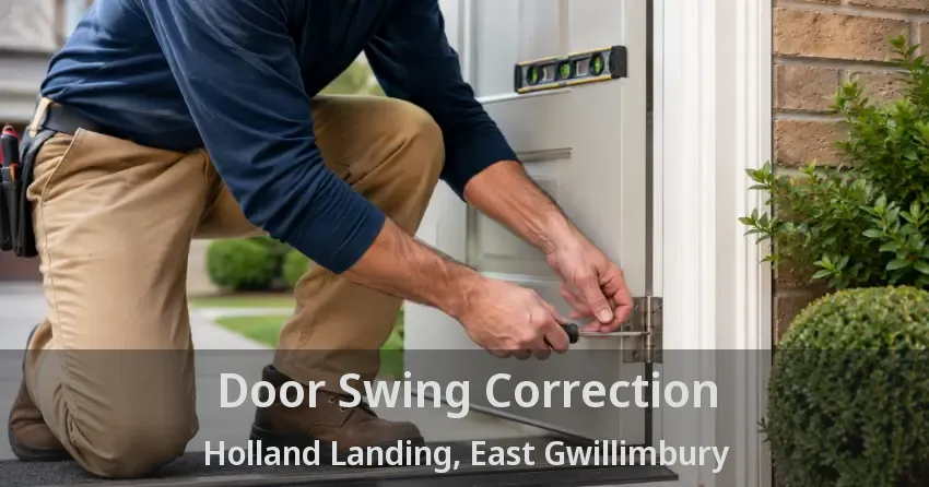 Door Swing Correction Holland Landing, East Gwillimbury - ON