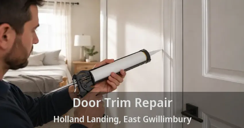 Door Trim Repair Holland Landing, East Gwillimbury - ON