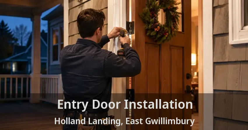 Entry Door Installation Holland Landing, East Gwillimbury - ON