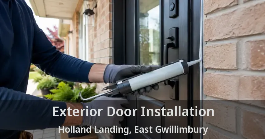 Exterior Door Installation Holland Landing, East Gwillimbury - ON