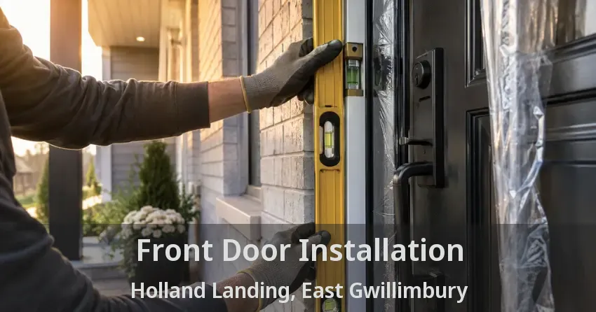 Front Door Installation Holland Landing, East Gwillimbury - ON