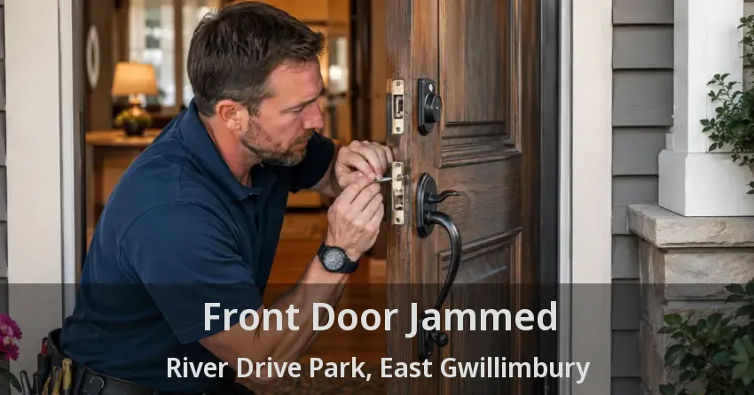 Front Door Jammed River Drive Park, East Gwillimbury - ON