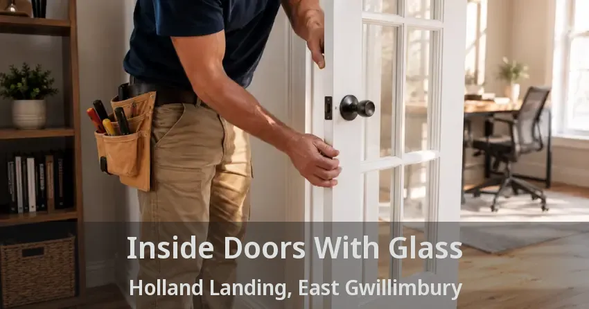 Inside Doors With Glass Holland Landing, East Gwillimbury - ON
