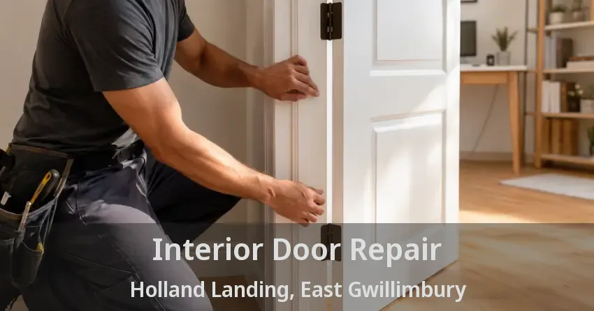 Interior Door Repair Holland Landing, East Gwillimbury - ON