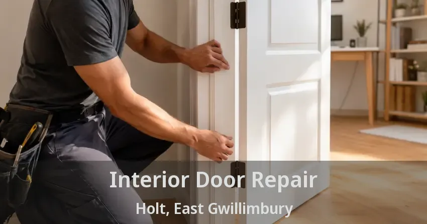 Interior Door Repair Holt, East Gwillimbury - ON