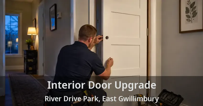 Interior Door Upgrade River Drive Park, East Gwillimbury - ON
