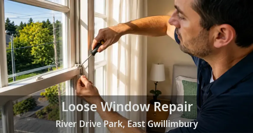 Loose Window Repair River Drive Park, East Gwillimbury - ON