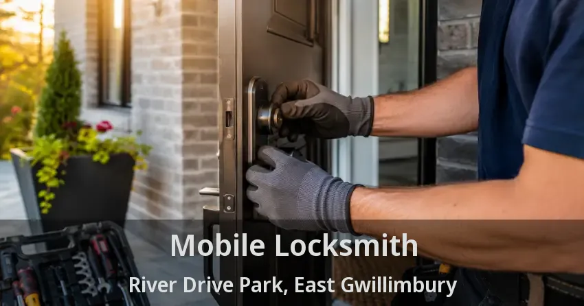 Mobile Locksmith River Drive Park, East Gwillimbury - ON