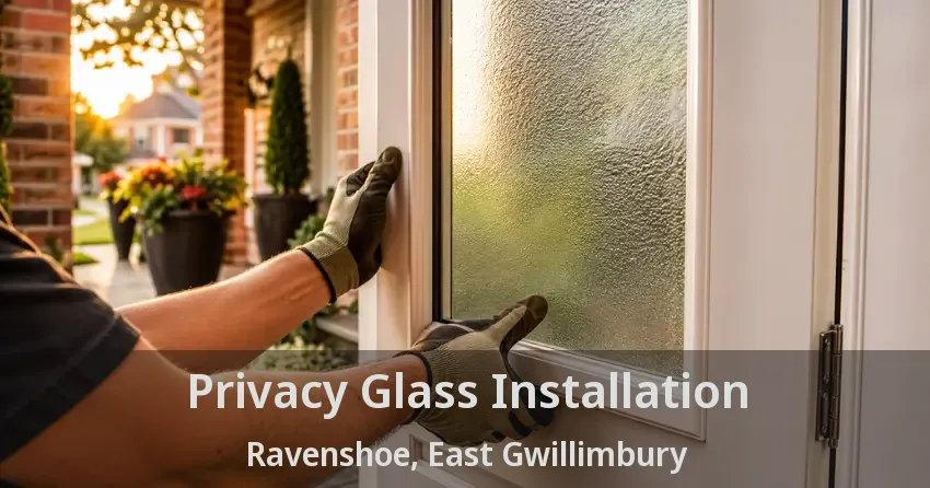 Privacy Glass Installation Ravenshoe, East Gwillimbury - ON