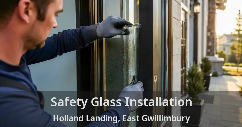 Safety Glass Installation Holland Landing, East Gwillimbury - ON