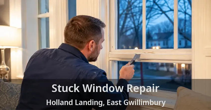 Stuck Window Repair Holland Landing, East Gwillimbury - ON