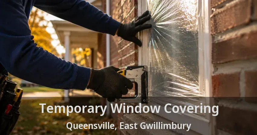 Temporary Window Covering Queensville, East Gwillimbury - ON