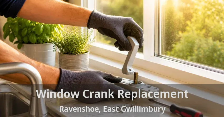 Window Crank Replacement Ravenshoe, East Gwillimbury - ON