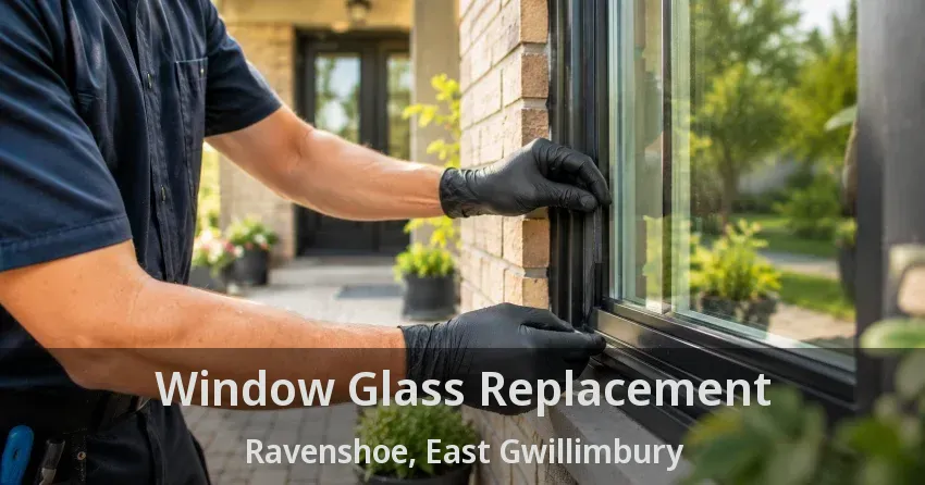 Window Glass Replacement Ravenshoe, East Gwillimbury - ON