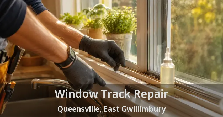 Window Track Repair Queensville, East Gwillimbury - ON