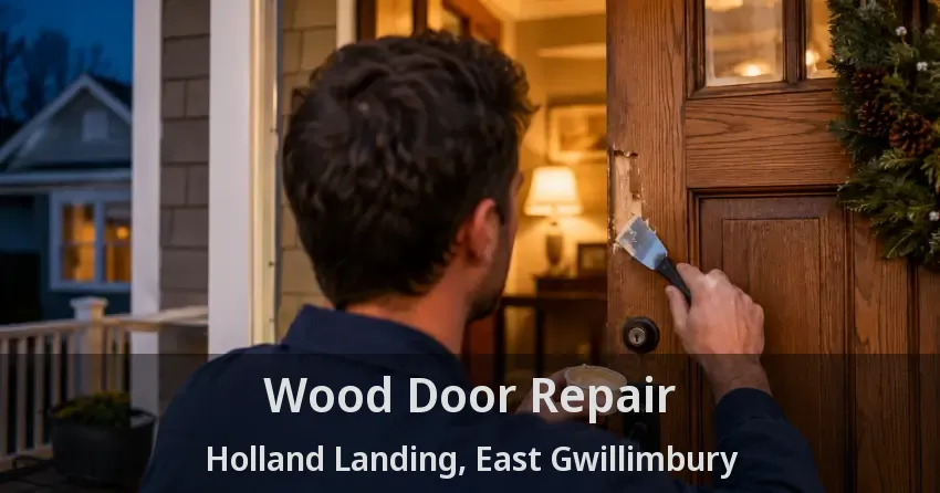 Wood Door Repair Holland Landing, East Gwillimbury - ON